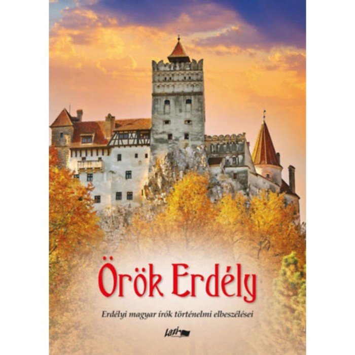 &Ouml;r&ouml;k Erd&eacute;ly - Erd&eacute;lyi magyar &iacute;r&oacute;k t&ouml;rt&eacute;nelmi elbesz&eacute;l&eacute;sei