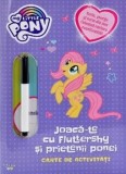 Cumpara ieftin Joaca-te cu Fluttershy si prietenii ponei. Carte de activitati/***