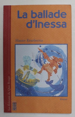 LA BALLDE D &amp;#039;INESSA par HASIER ETXEBERRIA , roman , 2005 foto