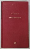 ENIGMA OTILIEI de G. CALINESCU , 2010 * LIPSA SUPRACOPERTA
