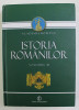 ISTORIA ROMANILOR , VOLUMUL III - GENEZELE ROMANESTI ACADEMIA ROMANA , , coordonatori RAZVAN THEODORESCU si VICTOR SPINEI , 2010
