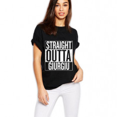 Tricou dama negru - Straight Outta Giurgiu - XL
