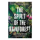 Spirit Of The Rainforest