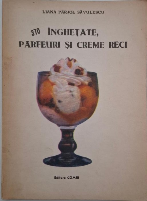 Inghetate, parfeuri si creme reci - Liana Parjol Savulescu