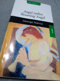 GEORGE STANCA-ANGEL RADIOS/BEAMING ANGEL/AUTOGRAF AUTOR/TRADUSE SI IN ENGLEZA