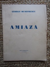 George Dumitrescu, Amiaza; Versuri, 1942, editia 1 CU DEDICATIE SI AUTOGRAF PENTRU I.A. BASSARABESCU SI SEMNATURA ION BANUTA foto