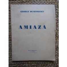 George Dumitrescu, Amiaza; Versuri, 1942, editia 1 CU DEDICATIE SI AUTOGRAF PENTRU I.A. BASSARABESCU SI SEMNATURA ION BANUTA
