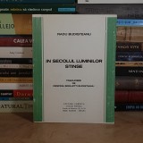 RADU BUDISTEANU - IN SECOLUL LUMINILOR STINSE , EDITURA CARPATII , MADRID , 1986 , 1000 EX. *