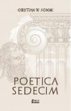 Poetica sedecim - Christian W. Schenk
