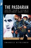 The Pasdaran: Inside Iran&#039;s Islamic Revolutionary Guard Corps