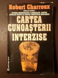 Robert Charroux - Cartea cunoașterii interzise