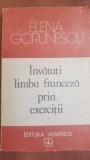 Invatati limba franceza prin exercitii- Elena Gorunescu