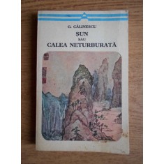 George Calinescu - Sun sau calea neturburata