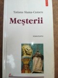 Mesterii- Tatiana Slama Cazacu