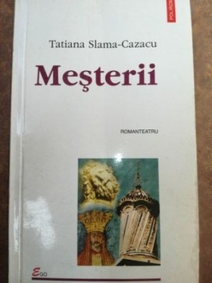 Mesterii- Tatiana Slama Cazacu foto