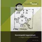 Szociologiz&aacute;l&oacute; hagyom&aacute;nyok a magyar &eacute;p&iacute;t&eacute;szetelm&eacute;letben - J&aacute;sz Borb&aacute;la