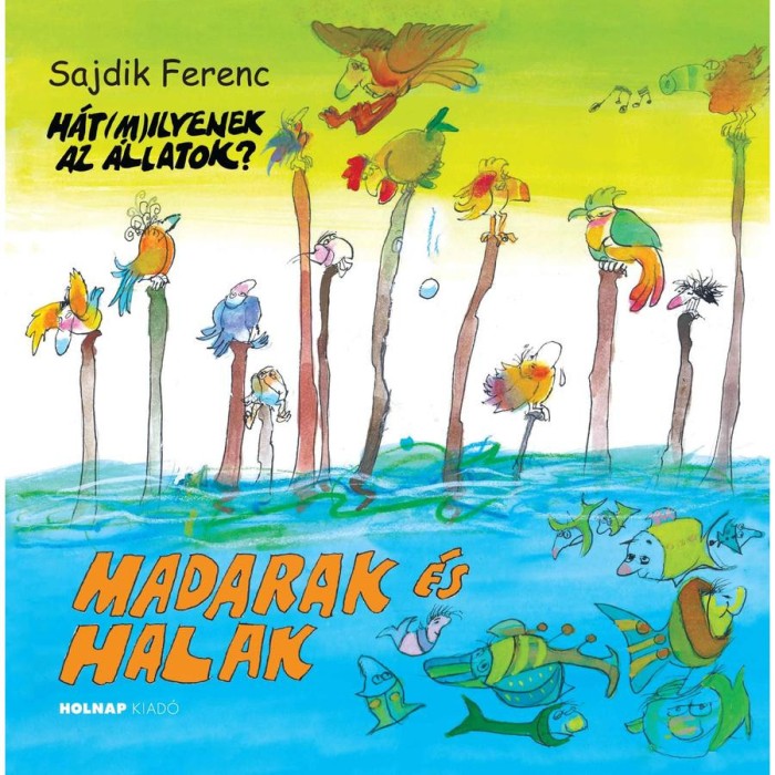 Madarak &eacute;s halak - &Uuml;KH 2018 - Sajdik Ferenc