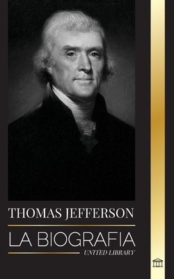 Thomas Jefferson: La biograf foto