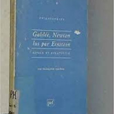 Galilee, Newton lus par Einstein Espace et relativite/ Francoise Balibar
