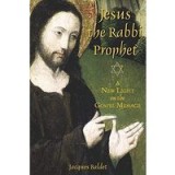 Jesus the Rabbi Prophet