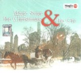 Magic Songs for Christmas &amp; The City | Harry Belafonte, Mahalia Jackson