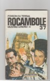 bnk ant Ponson du Terrail - Rocambole 37 . Dramele Parisului . Mizeriile Londrei