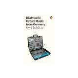 Kraftwerk Future Music from Germany