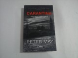 CARANTINA - THRILLERUL CARE A PREZIS O LUME IN IZOLARE - PETER MAY