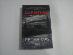 CARANTINA - THRILLERUL CARE A PREZIS O LUME IN IZOLARE - PETER MAY