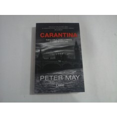 CARANTINA - THRILLERUL CARE A PREZIS O LUME IN IZOLARE - PETER MAY