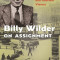 Billy Wilder on Assignment: Dispatches from Weimar Berlin and Interwar Vienna