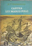 Cartea lui Marco Polo sau Descoperirea lumii - A. Serstevens