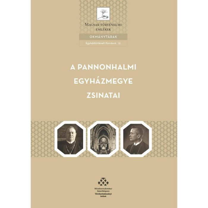 A Pannonhalmi egyh&aacute;zmegye zsinatai - D&eacute;nesi Tam&aacute;s
