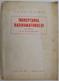 Indreptarul Radioamatorului - A.A. Kulikovski, Carte Tehnica, Supracoperta, Ghid Radioamatori