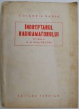 Indreptarul radioamatorului &ndash; A. A. Kulikovski (cu supracoperta)