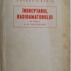 Indreptarul radioamatorului – A. A. Kulikovski (cu supracoperta)