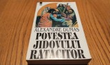 Povestea Jidovului Ratacitor - Alexandre Dumas - ISAC LAQUEDEM - Roman Beletristica - 415 p.