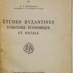 ETUDES BYZANTINES D' HISTOIRE ECONOMIQUE ET SOCIALE par G. I. BRATIANU , 1938