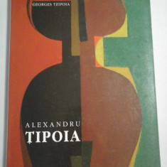 ALEXANDRU TIPOIA (1914-1993) (prezentare in limbile romana si franceza) - Georges TZIPOIA - France, 1997