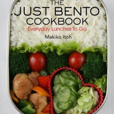 The Just Bento Cookbook: Everyday Lunches to Go