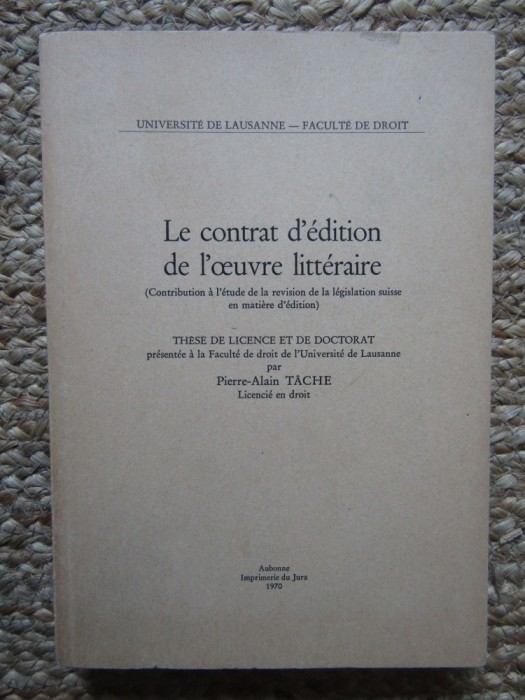 LE CONTRAT D EDITION DE L OEUVRE LITTERAIRE - PIERRE - ALAIN TACHE 1970