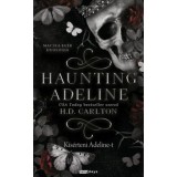 Haunting Adeline - K&iacute;s&eacute;rteni Adeline-t - (K&uuml;l&ouml;nleges kiad&aacute;s) - H.D. Carlton