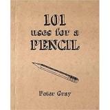 101 USES FOR A PENCIL