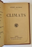 CLIMATS par ANDRE MAUROIS , 1929 * PREZINTA HALOURI DE APA