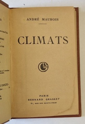 CLIMATS par ANDRE MAUROIS , 1929 * PREZINTA HALOURI DE APA foto