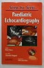 PAEDIATRIC ECHOCARDIOGRAPHY , STEP BY STEP , by RANI GERA , WITH PHOTO CD ROM , 2004, PREZINTA PETE
