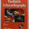 PAEDIATRIC ECHOCARDIOGRAPHY , STEP BY STEP , by RANI GERA , WITH PHOTO CD ROM , 2004, PREZINTA PETE