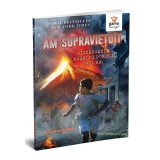 Am supravietuit distrugerii orasului Pompei 79 d.Hr.