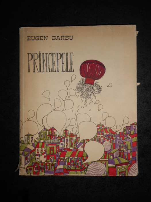 EUGEN BARBU - PRINCEPELE (1974, ed. cartonata, ilustrata de Mihu Vulcanescu)