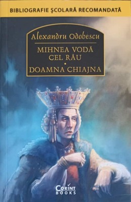 MIHNEA VODA CEL RAU; DOAMNA CHIAJNA-ALEXANDRU ODOBESCU-248759 foto
